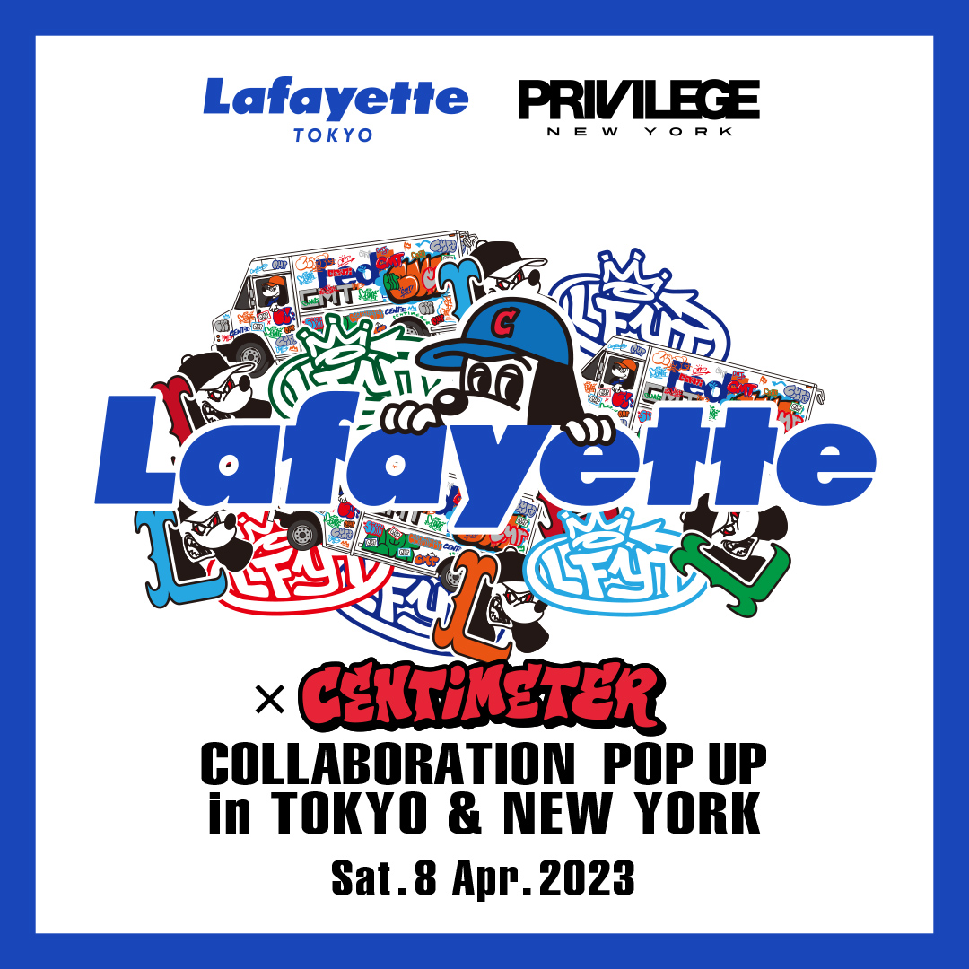 Lafayette × centimeter collaboration POPUP - Lafayette BLOG